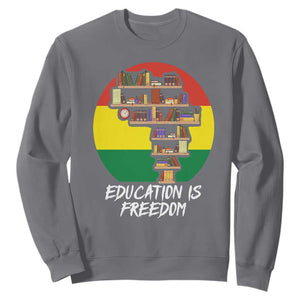 Black History Month Sweatshirt Education Is Freedom African Americans TS09 Charcoal Printyourwear