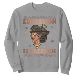 Black History Month Sweatshirt Education Is Freedom Teacher Women TS09 Sport Gray Printyourwear