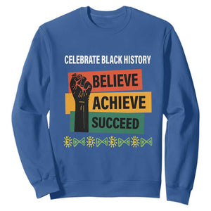 Black History Month Sweatshirt Believe Achieve Succeed African Americans TS09 Royal Blue Printyourwear