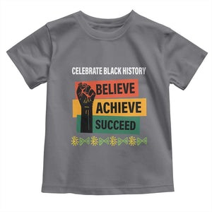 Black History Month Toddler T Shirt Believe Achieve Succeed African Americans TS09 Charcoal Print Your Wear