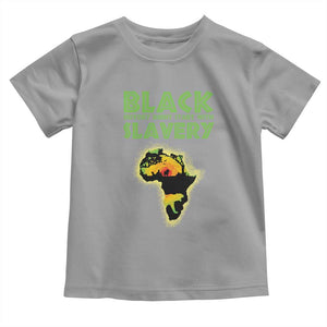 Black Freedom Toddler T Shirt Black History Didn't Start With Slavery African TS09 Sport Gray Print Your Wear