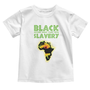 Black Freedom Toddler T Shirt Black History Didn't Start With Slavery African TS09 White Print Your Wear