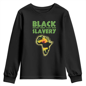 Black Freedom Youth Sweatshirt Black History Didn't Start With Slavery African TS09 Black Print Your Wear