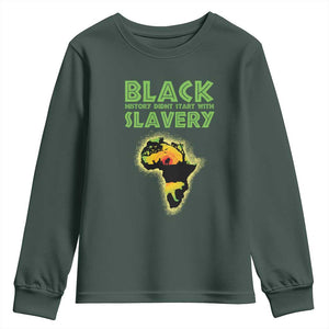 Black Freedom Youth Sweatshirt Black History Didn't Start With Slavery African TS09 Dark Forest Green Print Your Wear