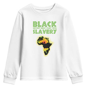 Black Freedom Youth Sweatshirt Black History Didn't Start With Slavery African TS09 White Print Your Wear