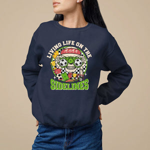 Soccer Mom Sweatshirt Living Life On The Sidelines TS09 Navy Printyourwear