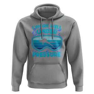 Funny Scuba Diving Hoodie I Work Well Pressure Retro TS09 Sport Gray Print Your Wear