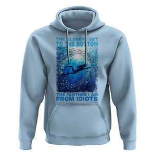 Scuba Diving Hoodie The Closer I Get To The Bottom The Farther I Am From Idiots TS09 Light Blue Print Your Wear