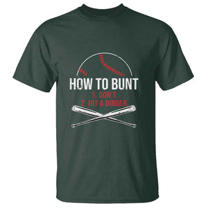 Funny Baseball T Shirt How To Bunt Don't Hit A Dinger TS09 Dark Forest Green Print Your Wear
