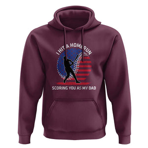 Funny Baseball Hoodie I Hit A Homerun Scoring You As My Dad TS09 Maroon Print Your Wear