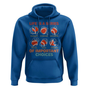 Funny Baseball Hoodie Life Is A Series Of Important Choices Types of Baseball Pitches TS09 Royal Blue Print Your Wear