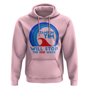 Tampon Tim Hoodie Will Stop The Red Wave Harris Walz 2024 TS09 Light Pink Print Your Wear