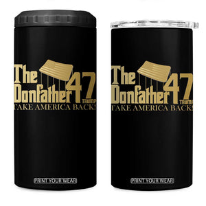 Trump 47 4 in 1 Can Cooler Tumbler The Donfather Take America Back US President TS09 One Size: 16 oz Black Print Your Wear