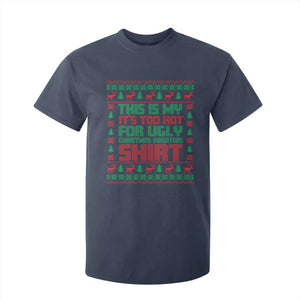 Funny Christmas T Shirt For Kid Too Hot For Ugly Sweaters TS09 Navy Print Your Wear