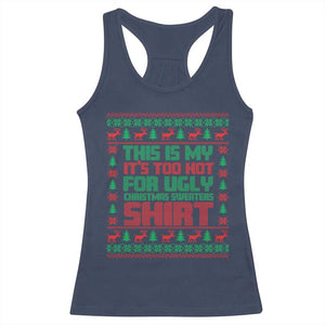 Funny Christmas Racerback Tank Top Too Hot For Ugly Sweaters TS09 Navy Print Your Wear