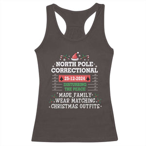 Funny Christmas Family Matching Racerback Tank Top North Pole Correctional Disturbing The Peace TS09 Dark Chocolate Print Your Wear