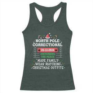 Funny Christmas Family Matching Racerback Tank Top North Pole Correctional Disturbing The Peace TS09 Dark Forest Green Print Your Wear