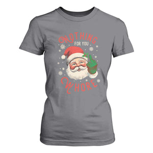 Funny Christmas T Shirt For Women Nothing For You Whore Santa Middle Finger TS09 Charcoal Print Your Wear