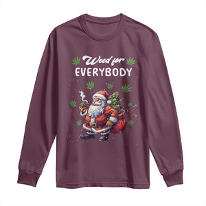 Funny Christmas Long Sleeve Shirt Weed For Everybody Cannabis 420 TS09 Maroon Print Your Wear