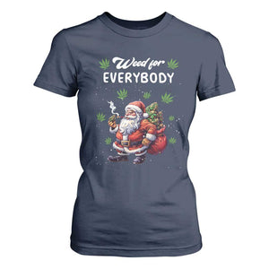 Funny Christmas T Shirt For Women Weed For Everybody Cannabis 420 TS09 Navy Print Your Wear