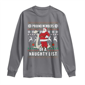Funny Christmas Long Sleeve Shirt Proud Members Of A Naughty List TS09 Charcoal Print Your Wear