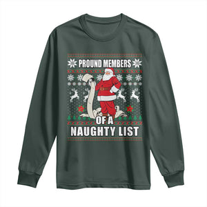 Funny Christmas Long Sleeve Shirt Proud Members Of A Naughty List TS09 Dark Forest Green Print Your Wear