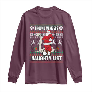 Funny Christmas Long Sleeve Shirt Proud Members Of A Naughty List TS09 Maroon Print Your Wear