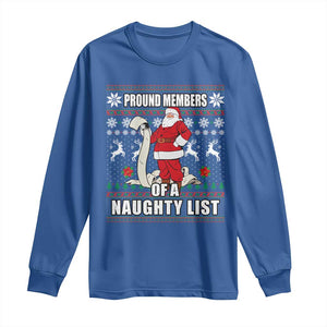 Funny Christmas Long Sleeve Shirt Proud Members Of A Naughty List TS09 Royal Blue Print Your Wear