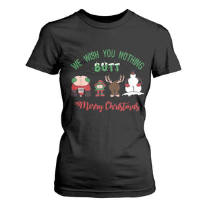 Funny Christmas T Shirt For Women Wishing You Nothing Butt A Merry Christmas TS09 Black Print Your Wear