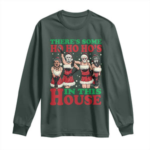 Funny Christmas Long Sleeve Shirt There Is Some Ho Ho Hos In This House Horror Character Dancing TS09 Dark Forest Green Print Your Wear