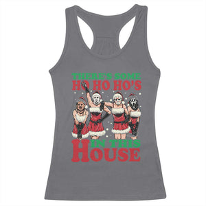 Funny Christmas Racerback Tank Top There Is Some Ho Ho Hos In This House Horror Character Dancing TS09 Charcoal Print Your Wear