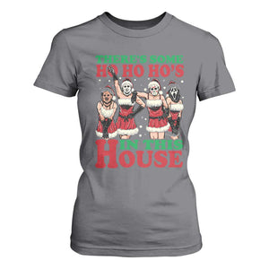 Funny Christmas T Shirt For Women There Is Some Ho Ho Hos In This House Horror Character Dancing TS09 Charcoal Print Your Wear