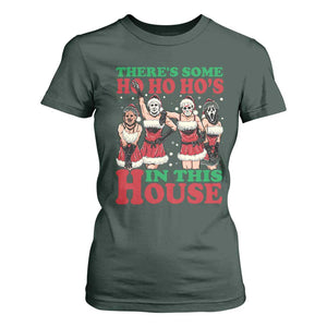 Funny Christmas T Shirt For Women There Is Some Ho Ho Hos In This House Horror Character Dancing TS09 Dark Forest Green Print Your Wear
