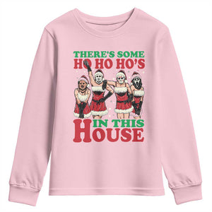 Funny Christmas Youth Sweatshirt There Is Some Ho Ho Hos In This House Horror Character Dancing TS09 Light Pink Print Your Wear