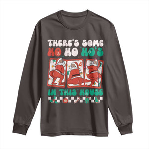 Funny Christmas Long Sleeve Shirt There Is Some Ho Ho Hos In This House Horror Character TS09 Dark Chocolate Print Your Wear