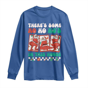 Funny Christmas Long Sleeve Shirt There Is Some Ho Ho Hos In This House Horror Character TS09 Royal Blue Print Your Wear
