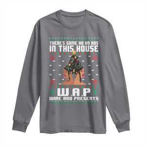 Funny Christmas Long Sleeve Shirt There Is Some Ho Ho Hos In This House WAP Wine And Present TS09 Charcoal Print Your Wear
