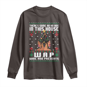 Funny Christmas Long Sleeve Shirt There Is Some Ho Ho Hos In This House WAP Wine And Present TS09 Dark Chocolate Print Your Wear