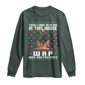 Funny Christmas Long Sleeve Shirt There Is Some Ho Ho Hos In This House WAP Wine And Present TS09 Dark Forest Green Print Your Wear