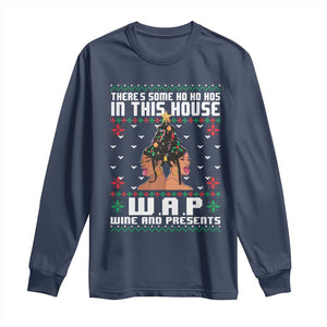 Funny Christmas Long Sleeve Shirt There Is Some Ho Ho Hos In This House WAP Wine And Present TS09 Navy Print Your Wear