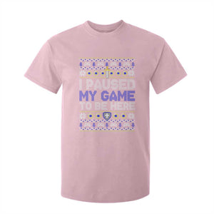 Funny Christmas Gamer T Shirt For Kid I Paused My Game To Be Here TS09 Light Pink Print Your Wear