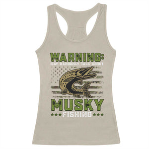 Warning May Randomly Talk About Musky Fishing Racerback Tank Top TS09 Sand Print Your Wear