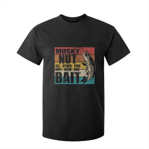 Musky Fishing T Shirt For Kid Musky Nut All Other Fish Just Seem Like Bait TS09 Black Print Your Wear