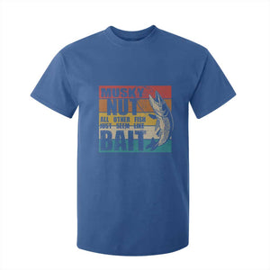 Musky Fishing T Shirt For Kid Musky Nut All Other Fish Just Seem Like Bait TS09 Royal Blue Print Your Wear