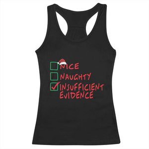 Funny Christmas Racerback Tank Top Nice Naughty Insufficient Evidence TS09 Black Print Your Wear