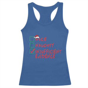 Funny Christmas Racerback Tank Top Nice Naughty Insufficient Evidence TS09 Royal Blue Print Your Wear