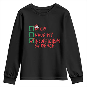Funny Christmas Youth Sweatshirt Nice Naughty Insufficient Evidence TS09 Black Print Your Wear