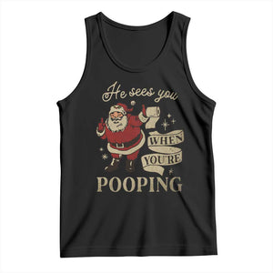 Funny Christmas Tank Top He Sees You When You Are Pooping TS09 Black Print Your Wear