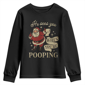Funny Christmas Youth Sweatshirt He Sees You When You Are Pooping TS09 Black Print Your Wear
