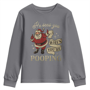 Funny Christmas Youth Sweatshirt He Sees You When You Are Pooping TS09 Charcoal Print Your Wear